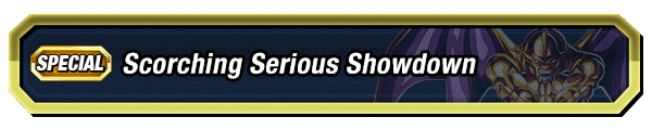 Scorching Serious Showdown