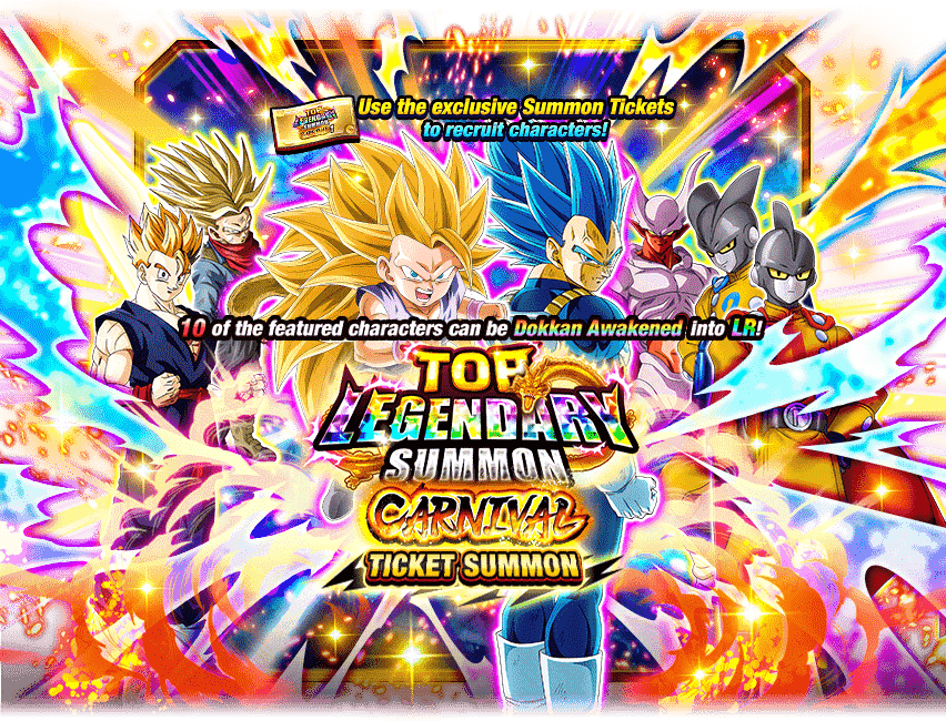 Top Legendary Summon Carnival Ticket Summon [Super Saiyan 3 Goku (GT)] [Super Saiyan God SS Evolved Vegeta]