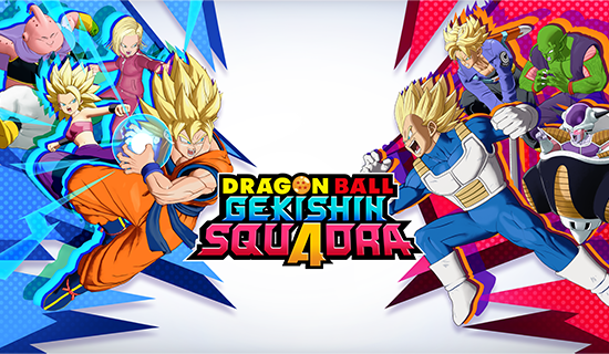Banner for DRAGON BALL GEKISHIN SQUADRA
Pre-Registration Now Open!