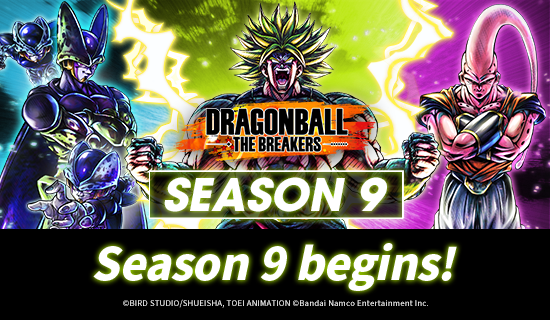 Banner for DRAGON BALL: THE BREAKERS
Season 9 Begins!