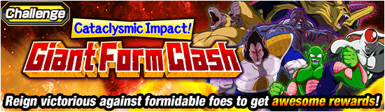 Cataclysmic Impact! 
Giant Form Clash!