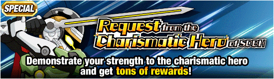 Request from the 
Charismatic Hero of SDBH!