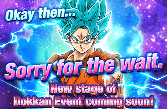 Banner for New Stage of Dokkan Event 
Coming Soon!