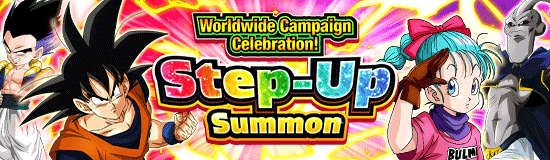 Worldwide Campaign Celebration! 
Step-Up Summon!