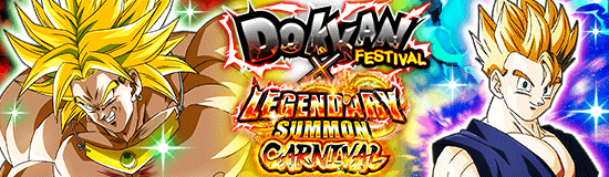 Dokkan Festival x 
Legendary Summon Carnival!