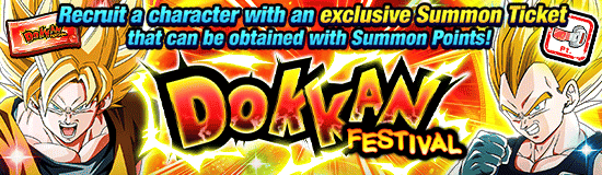 Dokkan Festival
[Summon Point Ticket]!