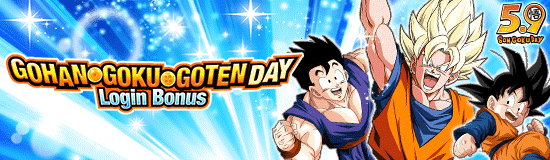 Banner for Gohan, Goku and Goten Day 
Login Bonus!