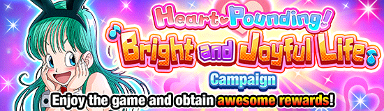 Heart-Pounding! 
Bright and Joyful Life Campaign!