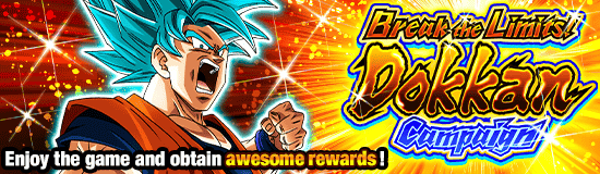 Break the Limits! Dokkan Campaign!