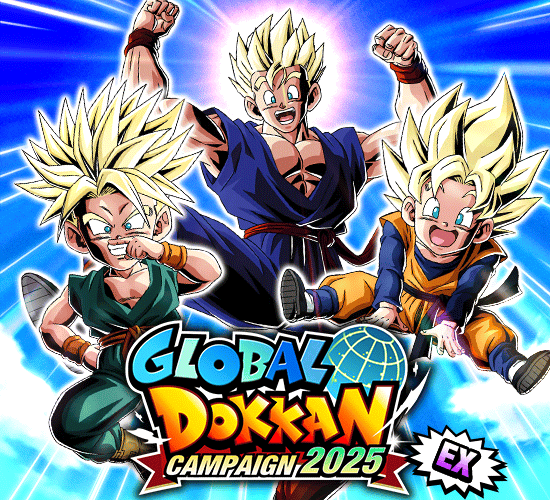 Banner for Global Dokkan Campaign 2025 EX 
Coming Soon!
