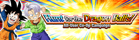 Hunt for the Dragon Balls! 
All-User Co-Op Campaign!