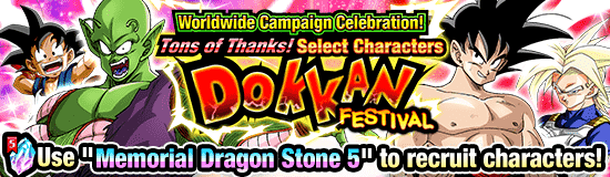 Tons of Thanks! 
Select Characters Dokkan Festival!