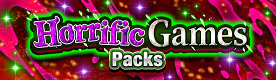 Horrific Games Packs 
Up for Sale!