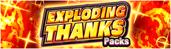 Exploding Thanks Packs 
Up for Sale!