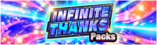 Infinite Thanks Packs 
Up for Sale!