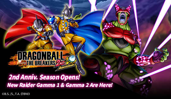 Banner for DRAGON BALL: THE BREAKERS
2nd Anniv. Season Opens!
