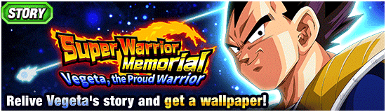 Banner for Super Warrior Memorial
[Vegeta, the Proud Warrior]!