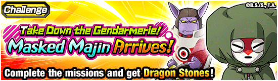 Take Down the Gendarmerie! 
Masked Majin Arrives!