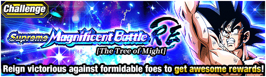 Banner for Supreme Magnificent Battle: RE 
[The Tree of Might]!