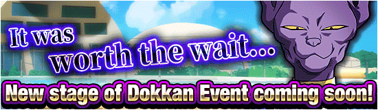 New Stage of Dokkan Event 
Coming Soon!