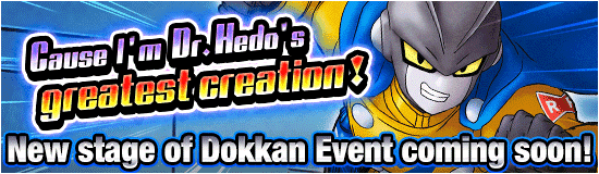 New Stage of Dokkan Event 
Coming Soon!