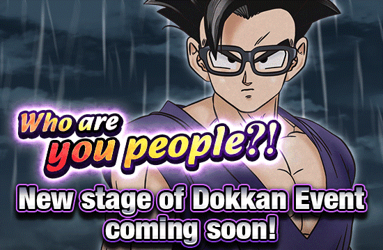 Banner for New Stage of Dokkan Event
Coming Soon!