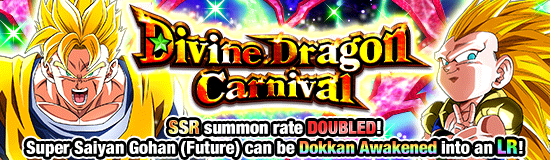SSR Summon Rate Doubled! 
Divine Dragon Carnival!