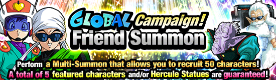 Global Campaign!
Friend Summon!
