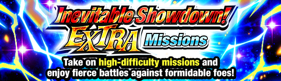Inevitable Showdown!
Extra Missions!