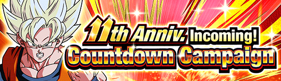 11th Anniv. Incoming! 
Countdown Campaign!