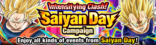 Intensifying Clash!
Saiyan Day Campaign!