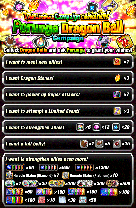 Banner for Transcendent Campaign Celebration!
Porunga Dragon Ball Campaign!