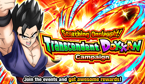Banner for Scorching Onslaught!
Transcendent Dokkan Campaign!