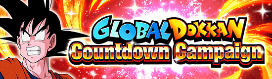 Global Dokkan
Countdown Campaign!