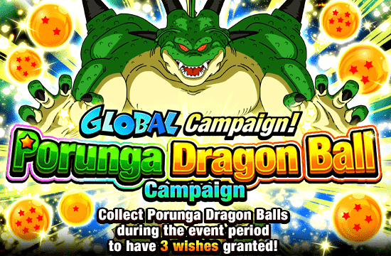 Banner for Global Campaign!
Porunga Dragon Ball Campaign!