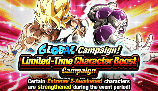 Banner for Global Campaign! Limited-Time
Character Boost Campaign!