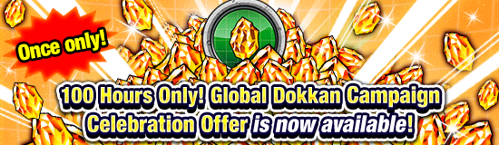 Banner for 100 Hours Only! Global Dokkan
Campaign Celebration Offer!