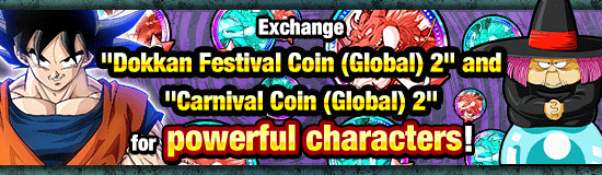 Banner for Regarding the Coins Obtainable
During the Global Dokkan Campaign